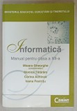 INFORMATICA , MANUAL PENTRU CLASA A XII -A de MIOARA GHEORGHE ...IOANA PESTRITU , 2007