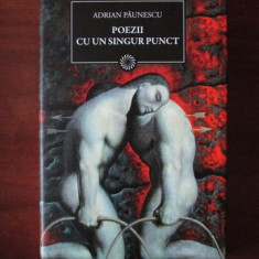 Adrian Paunescu - Poezii cu un singur punct (2011, editie cartonata)