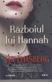 Razboiul lui Hannah - Jan Eliasberg, Litera, Thriller, Al Doilea Razboi Mondial, Proiectul Manhattan, Carte beletristica, Romana
