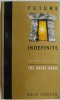 Future Indefinite - Dave Duncan, Carte in Engleza