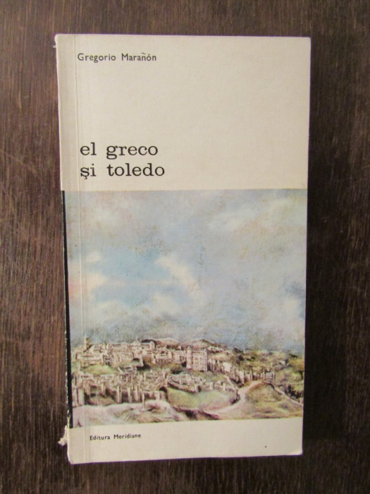 EL GRECO SI TOLEDO -GREGORIO MARANON