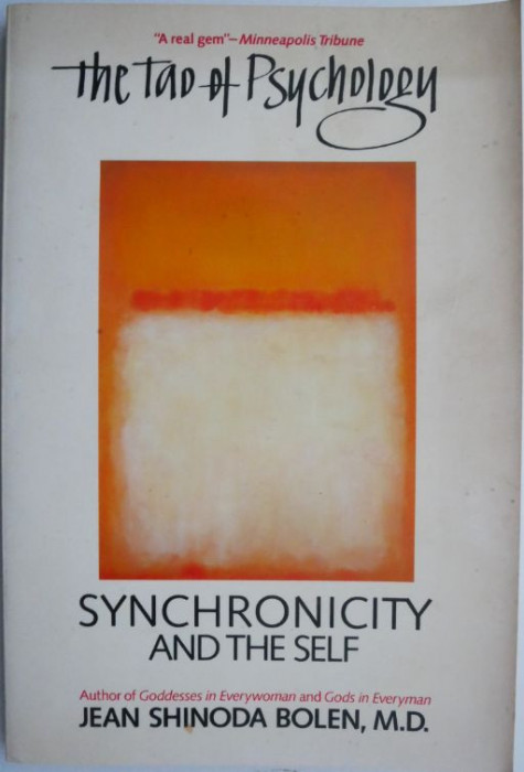 The Tao of Psychology. Synchronicity and the Self &ndash; Jean Shinoda Bolen