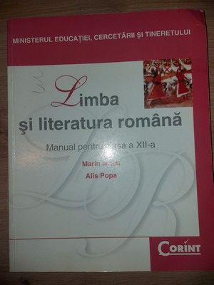 Limba si literatura romana. Manual pentru clasa a 12-a - Marin Iancu, Alin Popa foto