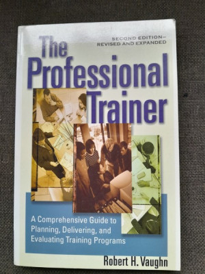 The Professional Trainer: A Comprehensive Guide to Planning, Delivering, and Evaluating Training Programs foto