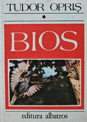 Bios (volumul 1) - Tudor Opris (V24) foto
