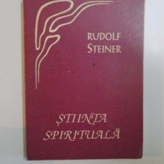 STIINTA SPIRITUALA. EVOLUTIA OMULUI SI A LUMII, EDITIA A II - A de RUDOLF STEINER , 1992