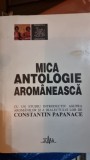 Mica antologie aromaneasca - Ionut Gurgu (editia a II-a, 2001) - Istorie, cultura, limba romana, 366 pagini