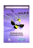 Totul din &Icirc;ntreg. Consideraţii profunde, pentru o viaţă mai &icirc;naltă - Paperback - Cătălin Manea - For You