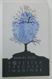 POVESTEA PARCULUI IMAGINAR de DANIEL KITU , 2021