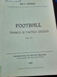 FOTBAL TEHNICA SI TACTICA JOCULUI ION V IONESCU