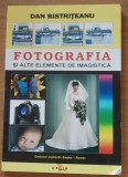 DAN BISTRITEANU - FOTOGRAFIA SI ALTE ELEMENTE DE IMAGISTICA