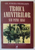 TROICA AMINTIRILOR SUB PATRU REGI GH. JURGEA-NEGRILESTI 2002
