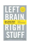 Left Brain, Right Stuff: How Leaders Make Winning Decisions - Paperback brosat - Phil Rosenzweig - Profile Books Ltd