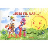 S&uuml;ss fel nap... - Mond&oacute;k&aacute;k - Radv&aacute;ny Zsuzsa