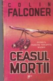 Colin Falconer Ceasul Mortii Roman Politist Actiune Mister Carti Beletriller 305 Pagini 1993 Brosata Buna