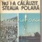 Nu I-a Calauzit Steaua Polara - Alina Si Czeslaw Centkiewicz