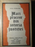 MARI PROCESE DIN ISTORIA JUSTITIEI-PAUL GOGEANU