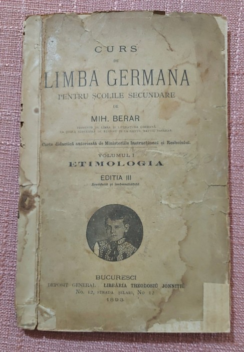 Curs de limba germana pentru scolile secundare. Bucuresci, 1893 - Mih. Berar