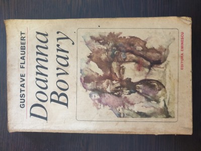 DOAMNA BOVARY - Gustave Flaubert (editura Eminescu) foto