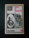 ANTHONY TROLLOPE - CARIERA LUI PHINEAS FINN
