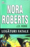 LEGATURI FATALE-NORA ROBERTS-362835