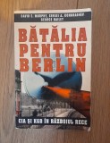 David E. Murphy - Batalia pentru Berlin