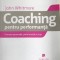 Coaching pentru performanta John Whitmore