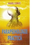 Parapsihologie practica - Pavel Corut