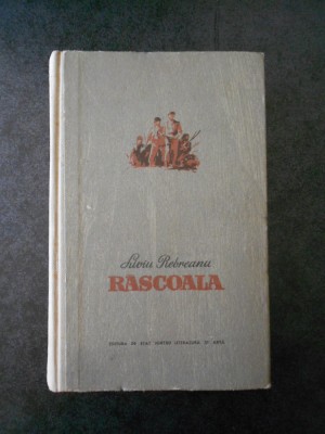 LIVIU REBREANU - RASCOALA (1954, editie cartonata) foto
