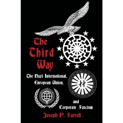 The Third Way: The Nazi International, European Union, and Corporate Fascism foto