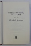 COLECTIONARUL DE ISTORIE de ELIZABETH KOSTOVA , 2006