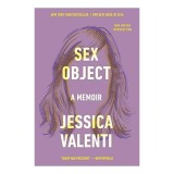 Sex Object New York Times Bestseller Memoir Carte in Engleza Literatura Contemporana Non-fictiune