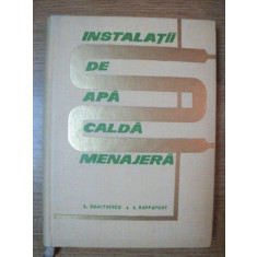 INSTALATII DE APA CALDA MENAJERA de L. DUMITRESCU , I. RAPPAPORT , 1965 , PREZINTA HALOURI DE APA