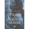 Gyilkos &eacute;s gy&oacute;gy&iacute;t&oacute; szavak - Telkes Margit