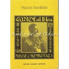 Carol Al II-Lea, Rege Al Romaniei - Paul Al Romaniei - Cu Autograful Autorului