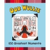 Oor Wullie 100 Greatest Moments