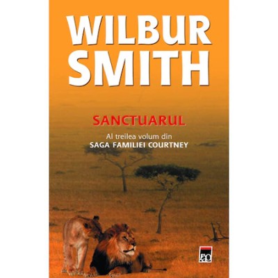 Wilbur Smith - Sanctuarul ( SAGA FAMILIEI COURTNEY # 3 ) foto