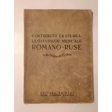 Prof. dr. Valeriu Bologa (coord.) - Contribuții la studiul legăturilor medicale rom&acirc;no-ruse (1952)