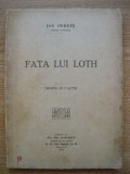 ION PERETZ - FATA LUI LOTH ( cu autograf ) - 1929