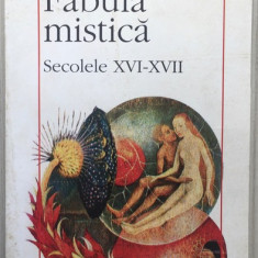Fabula mistica. Secolele XVI-XVII - Michel de Certeau