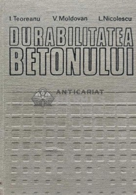 Durabilitatea betonului - 1982 - V. Moldovan (AD41) foto