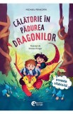 Calatorie in padurea dragonilor - Michael Peinkofer