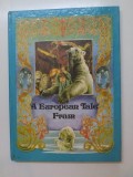 A EUROPEAN TALE FRAM de CEZAR PETRESCU , ILUSTRATII DE IACOB DESIDERIU * TEXT IN LIMBA ENGLEZA , * DEFECT COTOR SI URME DE UZURA