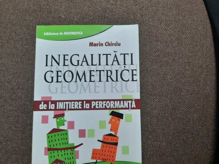 INEGALITATI GEOMETRICE MARIN CHIRCIU