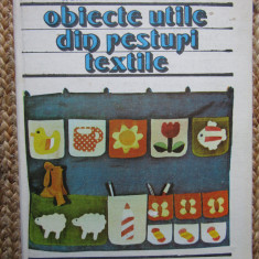 DOINA SILVIA MARIAN - OBIECTE UTILE DIN RESTURI TEXTILE