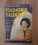 Florin Gheorghita - Fenomenul Valentina