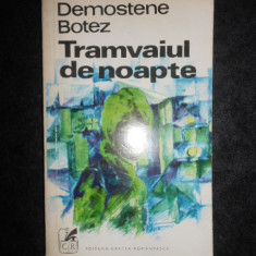 Demostene Botez - Tramvaiul de noapte. Nuvele (1973, prima editie)