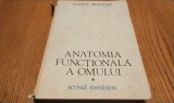 ANATOMIA FUNCTIONALA A OMULUI - Volumul I - Anatomia Generala si Aparatul Locomotor - Raoul Robacki - Editura Scrisul Romanesc, 1985, 556 p