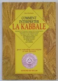 COMMENT INTERPRETER LA KABBALE , POUR CONNAITRE SON ORIGINE ET SON DEVENIR par RUN FUTTHARK , 1996