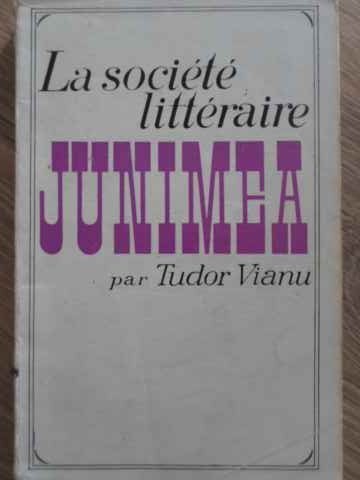 LA SOCIETE LITTERAIRE JUNIMEA-TUDOR VIANU-224307